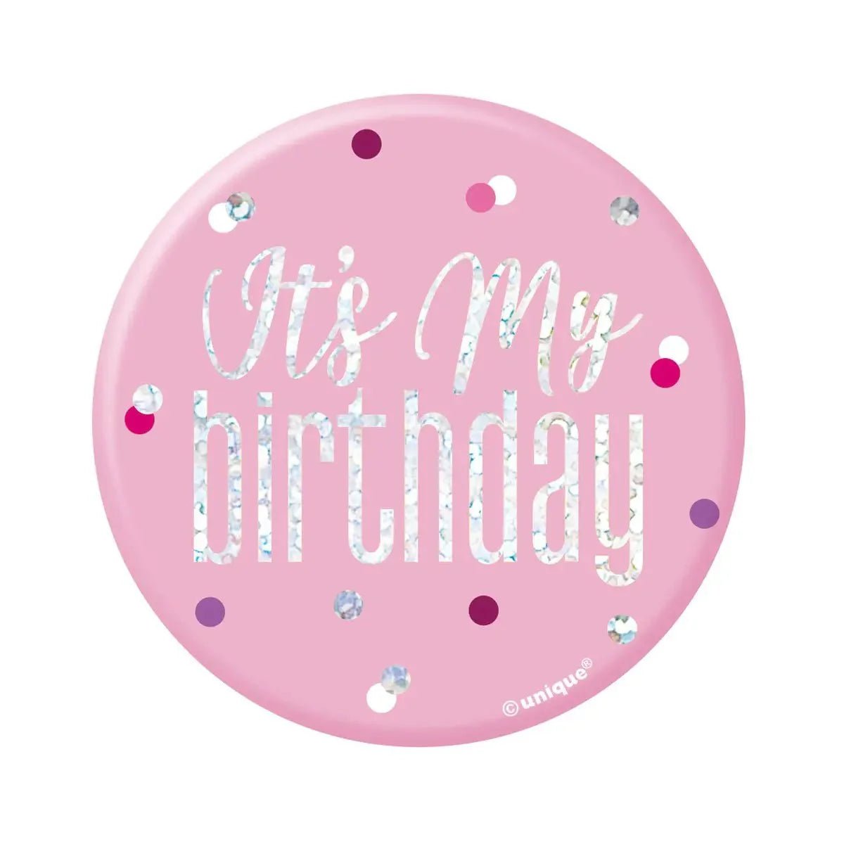 Glitz Pink Birthday Badge 7.6cm (3") - It's My Birthday - NextParty